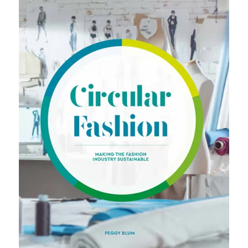 Circular Fashion: A Supply Chain for Sustainability in the Textile and Apparel Industry