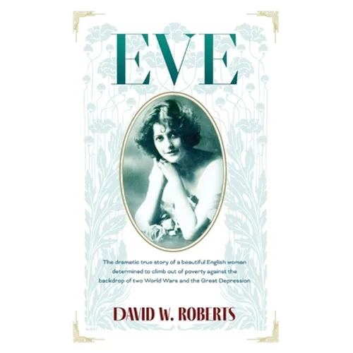 Eve: The Dramatic True Story of a beautiful English woman