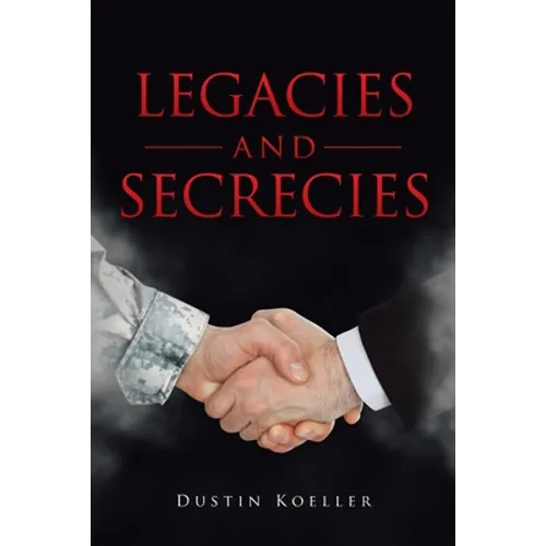 Legacies and Secrecies