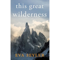 This Great Wilderness