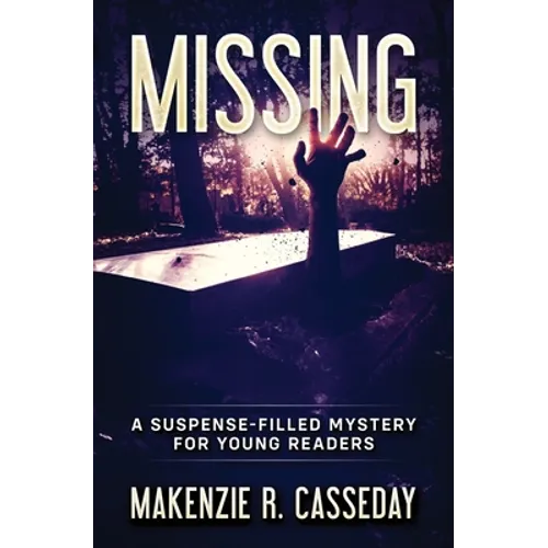 Missing: A Suspense-Filled Mystery for Young Readers