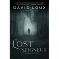 The Lost Seigneur: A Chateau Laux Odyssey
