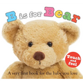 B Is for Bear (ABC Touch & Feel): A Very First Book for the Baby You Love