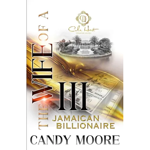 The Wife Of A Jamaican Billionaire 3: An African American Romance: The Finale
