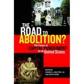 The Road to Abolition?: The Future of Capital Punishment in the United States