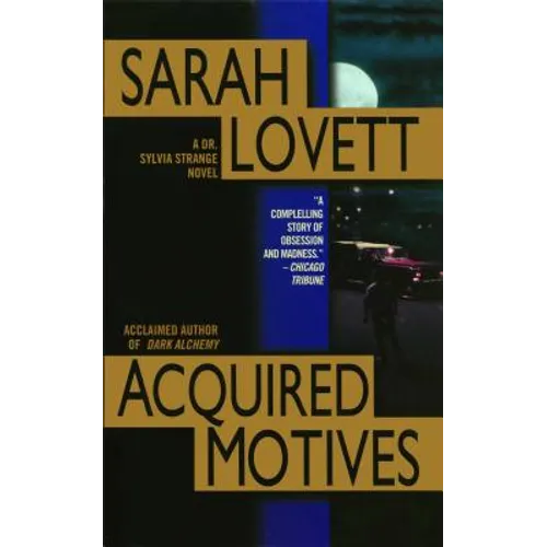 Acquired Motives: A Dr. Silvia Strange Novel