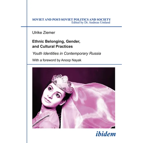 Ethnic Belonging, Gender, and Cultural Practices: Youth Identities in Contemporary Russia