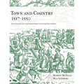 Town and Country 1517 - 1550: Scenes of Everyday Life in Detail from Geisberg's German Single Sheet Woodcuts