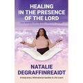 Healing in the Presence of the Lord