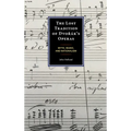 The Lost Tradition of Dvor疚's Operas: Myth, Music, and Nationalism