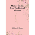 Mother Stories from the Book of Mormon