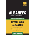 Thematische woordenschat Nederlands-Albanees - 7000 woorden