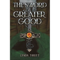 The Sword and the Greater Good