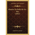 Histoire De Belle-Ile-En-Mer (1852)