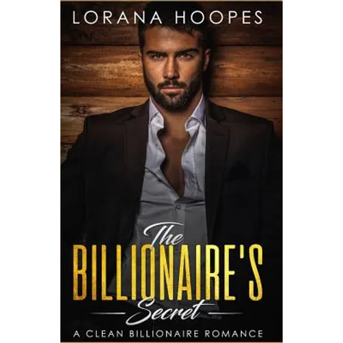 The Billionaire's Secret: A Sweet Billionaires Romance