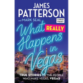 What Really Happens in Vegas: True Stories of the People Who Make Vegas, Vegas