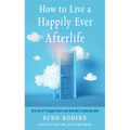 How to Live a Happily Ever Afterlife: Stories of Trapped Souls and How Not to Become One