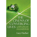 The Cinema of Converging Lives: Complex Films and Intersecting Stories in an Isolated World