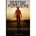 Destiny Pursuers: Discovering your divine purpose