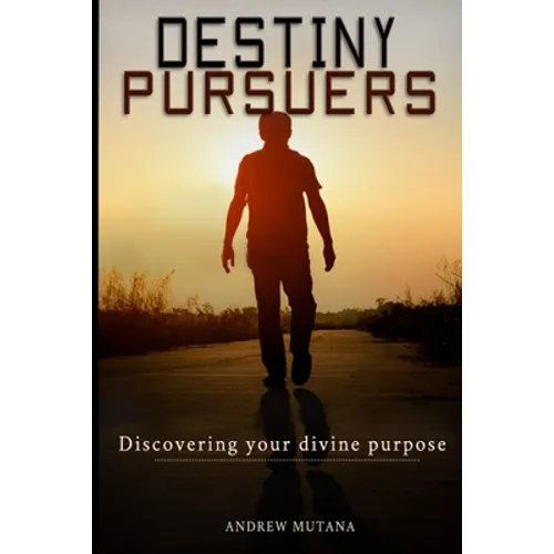Destiny Pursuers: Discovering your divine purpose
