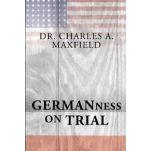 Germanness: The German Evangelical Synod of North America and the Espionage Act of 1917