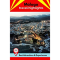 Málaga Travel Highlights: Best Attractions & Experiences