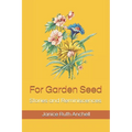 For Garden Seed: Stories and Reminiscences