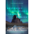 Restoring Relations Through Stories: From Dinétah to Denendeh