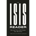 The Isis Reader: Milestone Texts of the Islamic State Movement