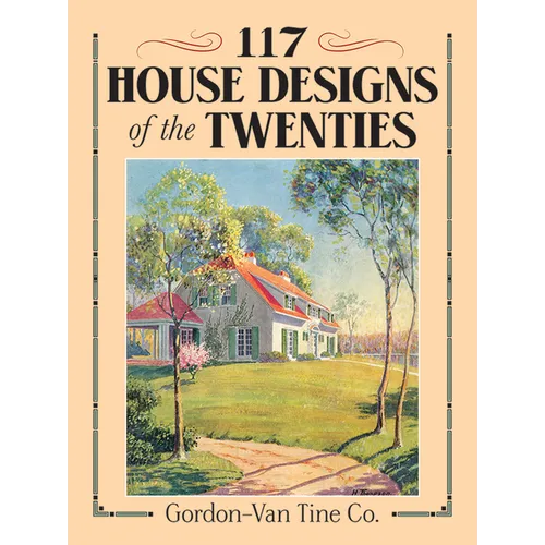 117 House Designs of the Twenties