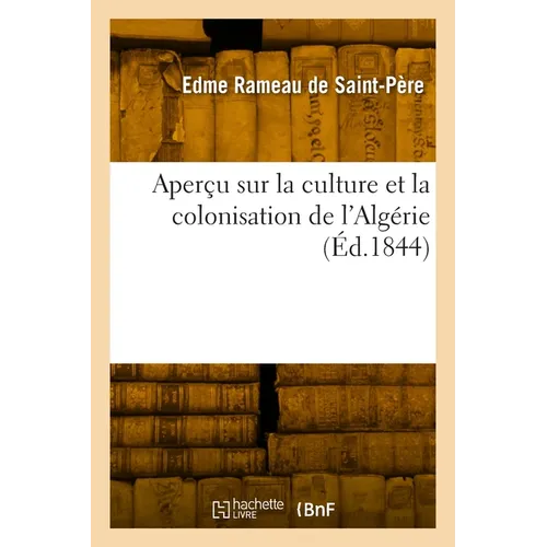 Aperçu sur la culture et la colonisation de l'Algérie
