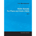 Violin Sonata by Felix Mendelssohn for Piano and Violin (1823) Op.4