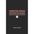 Christian Basics: Questions and Answers