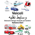 Italiano-Dari Veicoli Dizionario bilingue illustrato per bambini