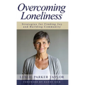 Overcoming Loneliness: Strategies for Finding Joy and Building Community