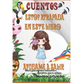 cuentos estoy atrapada en este libro ayúdame a salir, libro para niños infantiles cuentos para niños cuentos infantiles