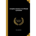 Joséphin Soulary et la Pléiade Lyonnaise