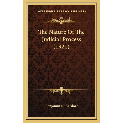 The Nature Of The Judicial Process (1921)