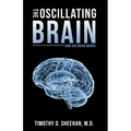 The Oscillating Brain: How Our Brain Works