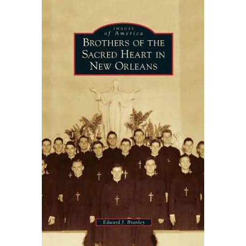 Brothers of the Sacred Heart in New Orleans