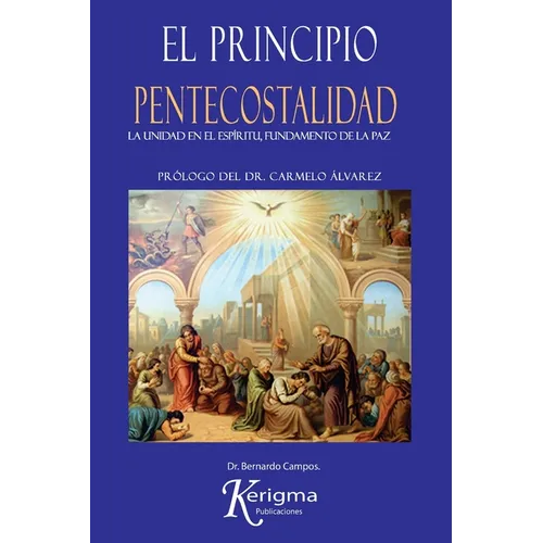 El Principio Pentecostalidad: La Unidad del Espiritu, Fundamento de la Paz