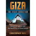 Giza: The Tesla Connection: Acoustical Science and the Harvesting of Clean Energy