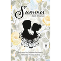 Summer with Original Foreword by Johanna Parkhurst: Annotated Version
