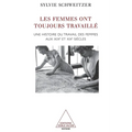Women Have Always Worked: A History of Working Women in the 19th Century / Les Femmes ont toujours travaillé Une histoire du travail des femmes aux XI
