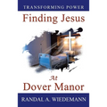 Finding Jesus at Dover Manor