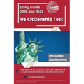 US Citizenship Test Study Guide 2026 and 2027: Prep Book for all 128 USCIS Civic Test Questions for US Naturalization to Become an American Citizen [I