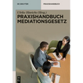 Praxishandbuch Mediationsgesetz