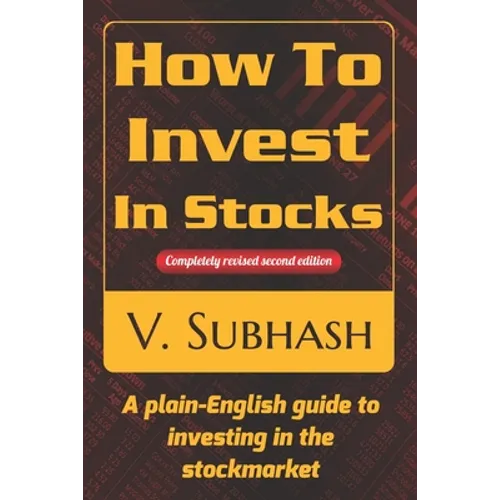How To Invest In Stocks: A plain-English guide to investing in the stockmarket