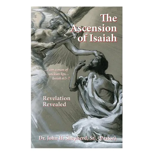 The Ascension of Isaiah: I am a man of unclean lips... Isaiah 6:5-7