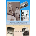 Añoranzas de Tierra Caliente: Recuerdos del México de los Años 1930's